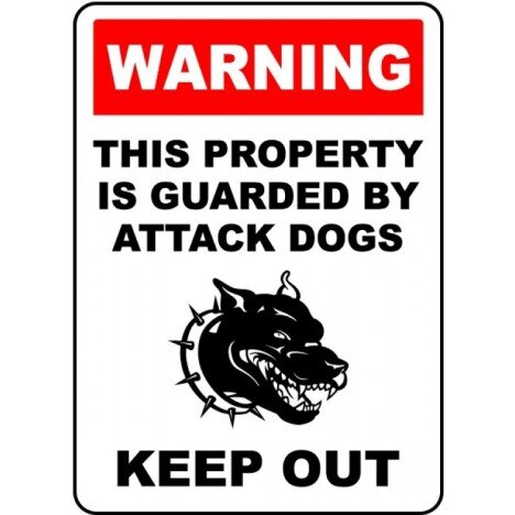 Property Guarded By Attack Dogs Sign